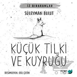 Küçük Tilki ve Kuyruğu