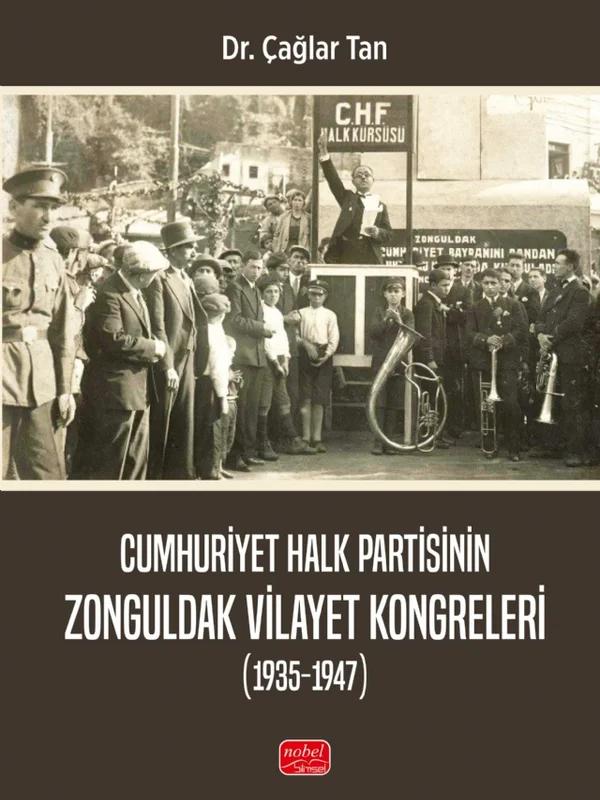 Cumhuriyet Halk Partisinin Zonguldak Vilayet Kongreleri (1935-1947)