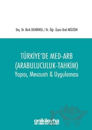 Türkiye'de Med-Arb (Arabuluculuk - Tahkim) – Berk Demirkol, Ural Aküzüm – On İki Levha Yayınları kitap kapağı