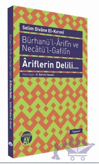 Bürhanü’l - Arifın ve Necatü’l - Gafilın - Ariflerin Delili...