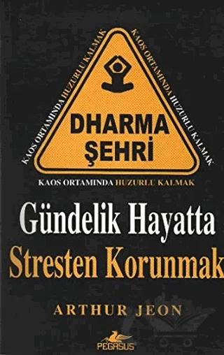 Gündelik Hayatta Stresten Korunmak