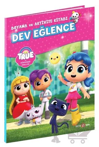 True Ve Gökkuşağı Krallığı Boyama Ve Aktivite Kitabı Dev Eğlence