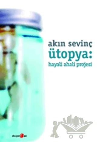 Ütopya: Hayali Ahali Projesi