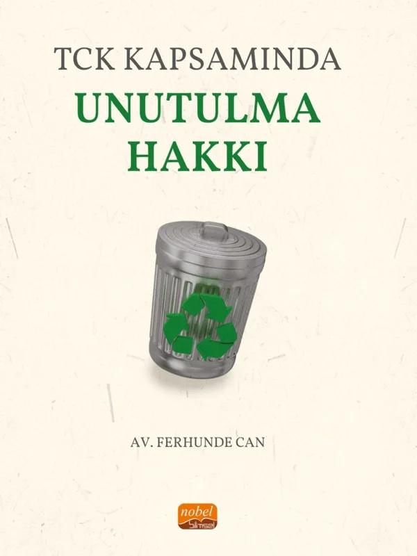 TCK Kapsamında Unutulma Hakkı