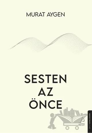 Sesten Az Önce