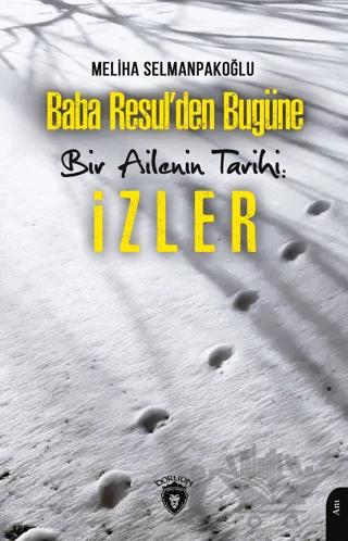 Baba Resul’den Bugüne Bir Ailenin Tarihi: İzler
