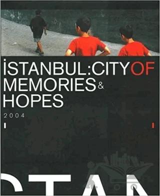İstanbul: City Of Memories & Hopes 2004