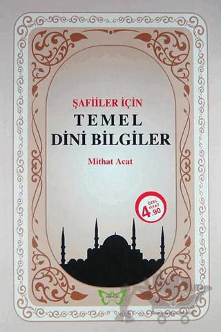 Şafiler İçin Temel Dini Bilgiler