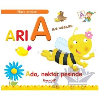 Arı A İle Başlar / Alfabe Öyküleri