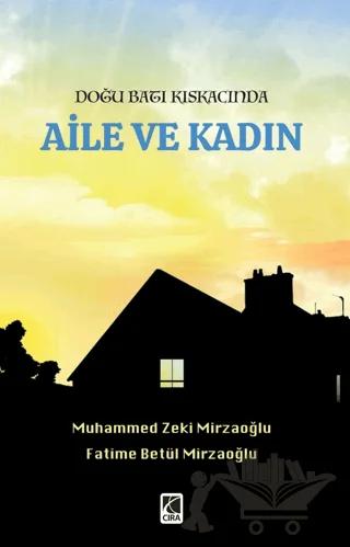 Doğu Batı Kıskacında Aile ve Kadın