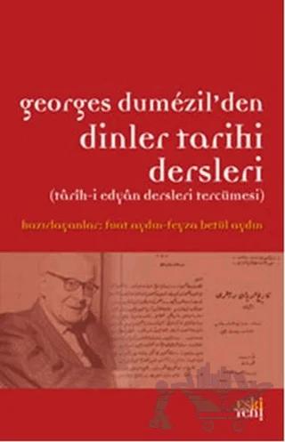 Georges Dumezil’den Dinler Tarihi Dersleri