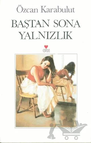 Baştan Sona Yalnızlık
