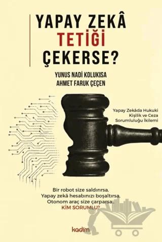 Yapay Zekâ Tetiği Çekerse