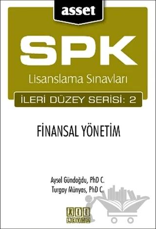 SPK Lisanslama Sınavları İleri Düzey Serisi: 2 Finansal Yönetim