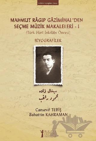 Mahmut Ragıp Gazimihal’den Seçme Müzik Makaleleri - 1