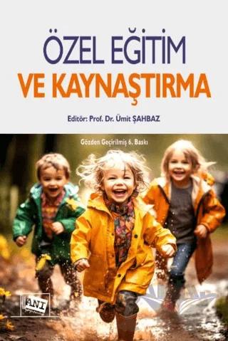 Özel Eğitim ve Kaynaştırma
