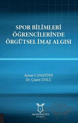 Spor Bilimleri Öğrencilerinde Örgütsel İmaj Algısı