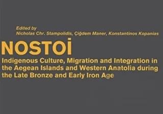 Nostoi: Indigenous Culture, Migration, and Integration in The Aegean Islands and Western Anatolia During The Late Bronze And Early Iron Age