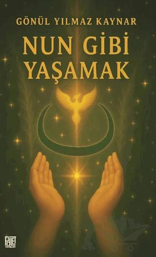 Nun Gibi Yaşamak