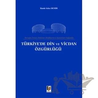 Avrupa İnsan Hakları Mahkemesi Kararları Işığında Türkiye’de Din ve Vicdan Özgürlüğü