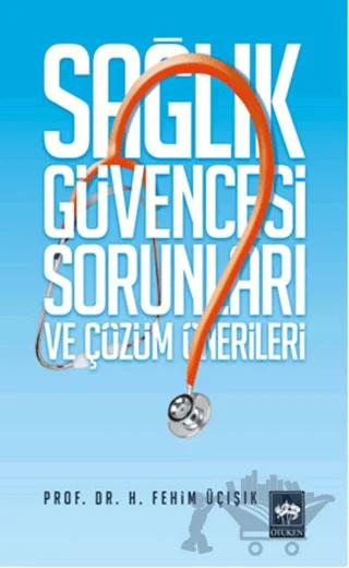 Sağlık Güvencesi Sorunları ve Çözüm Önerileri