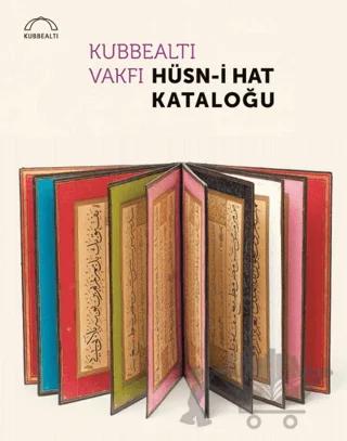 Kubbealtı Vakfı Hüsn-i Hat Kataloğu