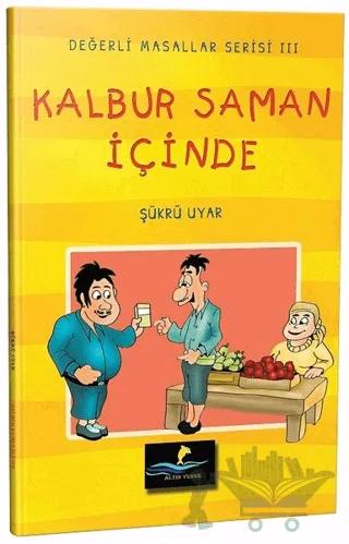 Kalbur Saman İçinde - Değerli Masallar Serisi 3