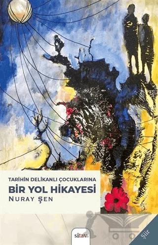 Tarihin Delikanlı Çocuklarına Bir Yol Hikayesi