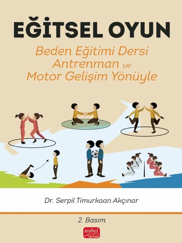 EĞİTSEL OYUN Beden Eğitimi Dersi - Antrenman - Motor Gelişim Yönüyle