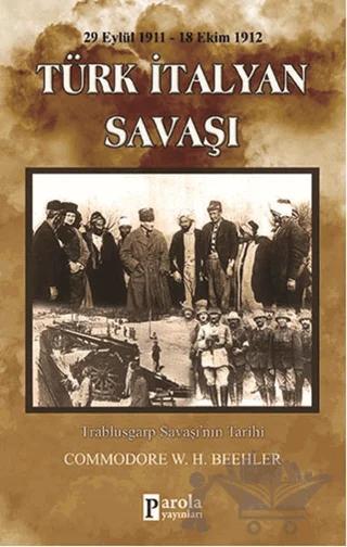 Türk-İtalyan Savaşı (29 Eylül 1911-18 Ekim 1912)
