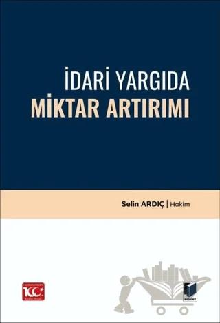 İdari Yargıda Miktar Artırımı