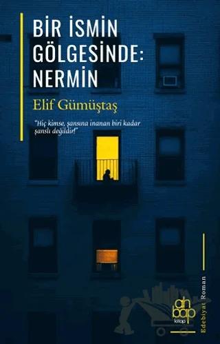 Bir İsmin Gölgesinde: Nermin