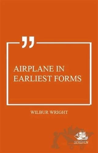 Airplane in Earliest Forms
