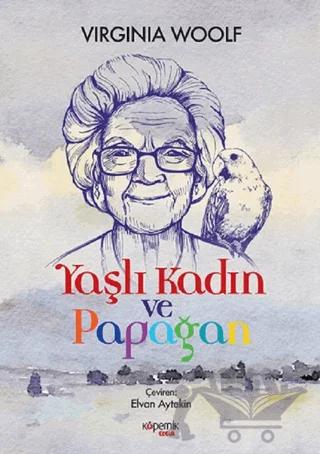 Yaşlı Kadın ve Papağan