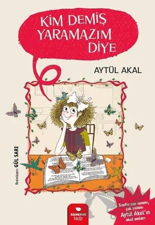 Kim Demiş Yaramazım Diye