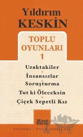 Toplu Oyunları 1: Uzaktakiler - İnsansızlar - Soruşturma -Tut ki Öleceksin - Çiçek Sepetli Kız
