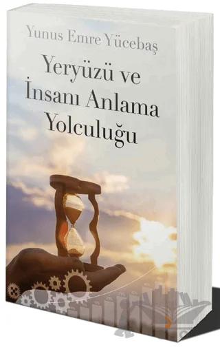 Yeryüzü ve İnsanı Anlama Yolculuğu