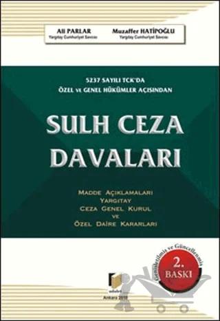 5237 Sayılı TCK’da Özel ve Genel Hükümler Açısından Sulh Ceza Davaları