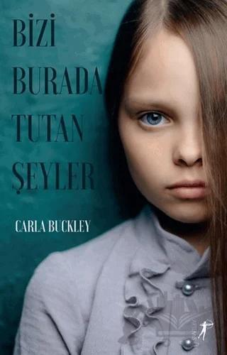 Bizi Burada Tutan Şeyler