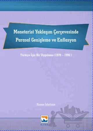 Monetarist Yaklaşım Çerçevesinde Parasal Genişleme ve Enflasyon