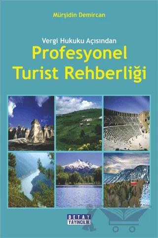 Vergi Hukuku Açısından Profesyonel Turist Rehberliği
