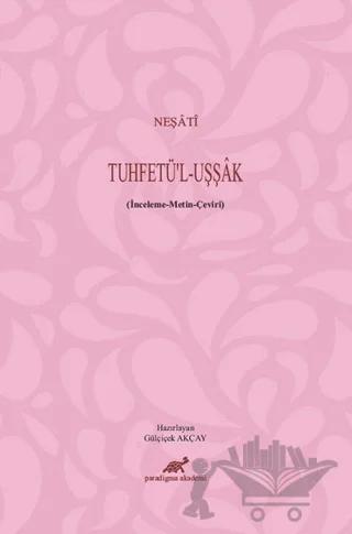 Neşati - Tuhfetü’l - Uşşak
