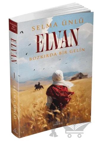 Elvan: Bozkırda Bir Gelin