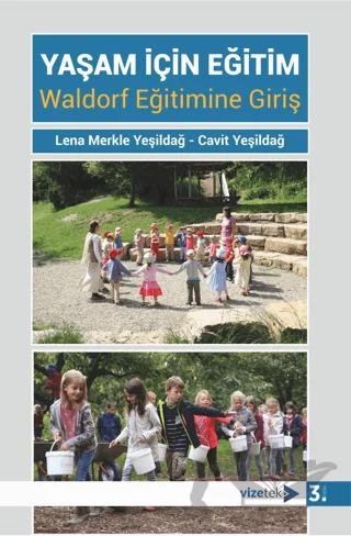 Yaşam için Eğitim Waldorf Eğitimine Giriş