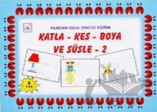 Katla Kes Boya ve Süsle - 2