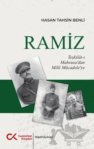 Ramiz - Teşkilât-ı Mahsusa’dan Milli Mücadele’ye
