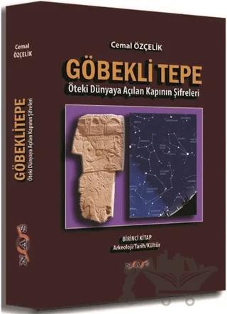 Göbekli Tepe: Öteki Dünyaya Açılan Kapının Şifreleri