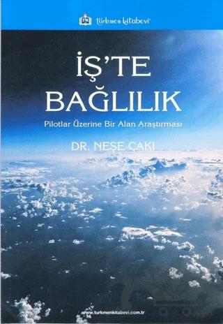 İş'te Bağlılık – Neşe Çakı – Türkmen Kitabevi kitap kapağı