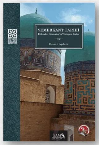 Fethinden Samaniler'in Yıkılışına Kadar Semerkant Tarihi