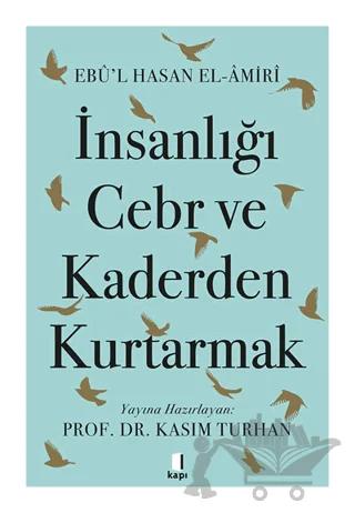 İnsanlığı Cebr ve Kaderden Kurtarmak
